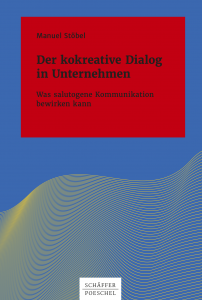 Ströbel - Der ko-kreative Dialog im Unternehmen - Rezension - Dr. Oliver Mack - xm-institute