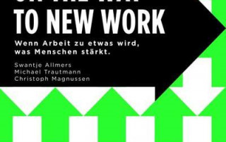 Trautmann Magnussen Allmers - On the way to new work - Rezension - xm-institute - Dr. Oliver Mack