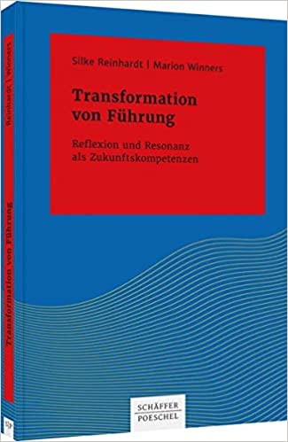Reinhardt/ Winners - Transformation von Führung - Buchbesprechung - Oliver Mack - xm-institute