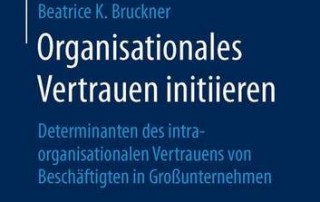 Brucker, Organisationales Vertrauen initiieren - Buchrezension - xm-institute - Dr. Oliver Mack