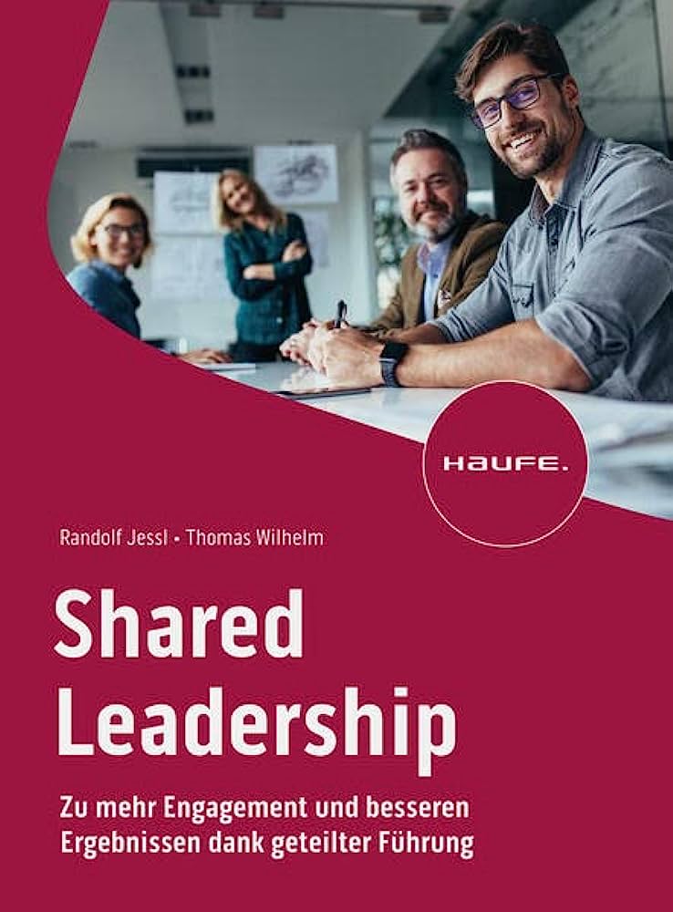 Shared Leadership - Jessl Wilhelm - Rezension - xm-institute - Dr. Oliver Mack