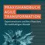 Praxishandbuch Agile Transformation - Lang/ Slogar - Rezension - Dr. Oliver Mack - xm-institute