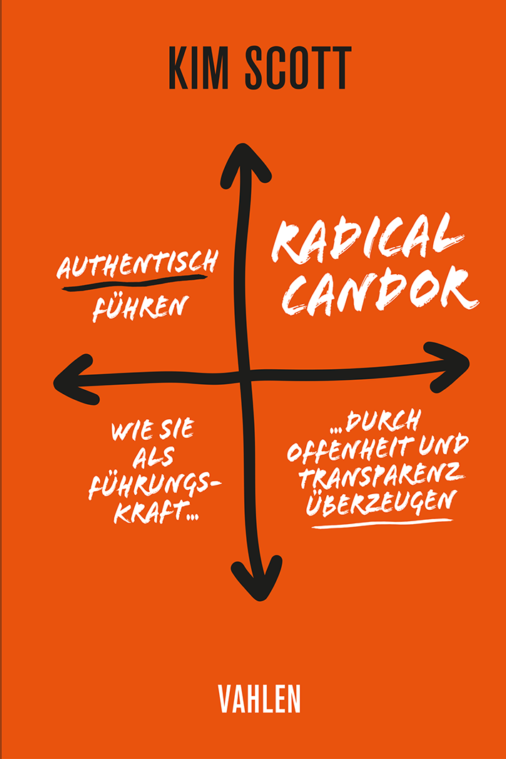 Radical Candor - Kim Scott - Rezension - xm-institute - Dr. Oliver Mack