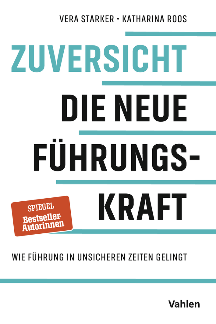 Starker, V. - Roos, K. - Zuversicht: Die neue Führungskraft - Rezension - Dr. Oliver Mack - xm-institute