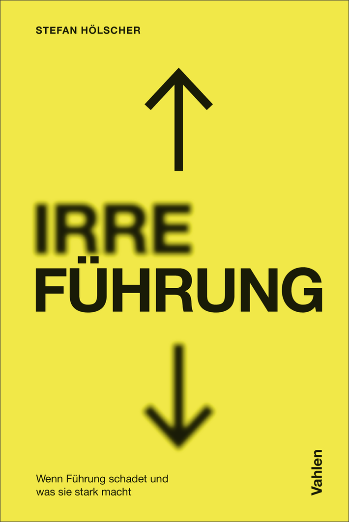 Irre Führung - Hölscher - Rezension - Dr. Oliver Mack - xm-institute