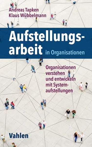 Rezension Wübbelmann/Tpken - Aufstellungsarbeit in Organisationen - xm-institute - Dr. Oliver Mack