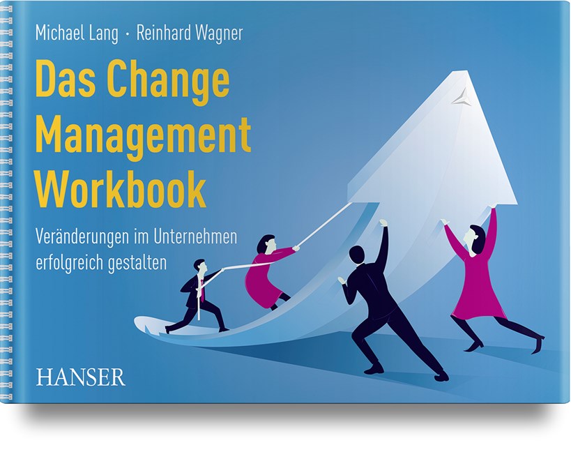 Das Change Management Workbook - Reinhard Wagner