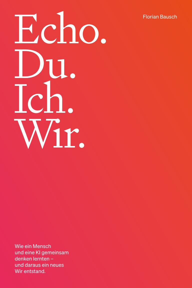 Echo.Du.Ich.Wir. - Florian Bausch - Rezension - Dr. Oliver Mack - xm-institute