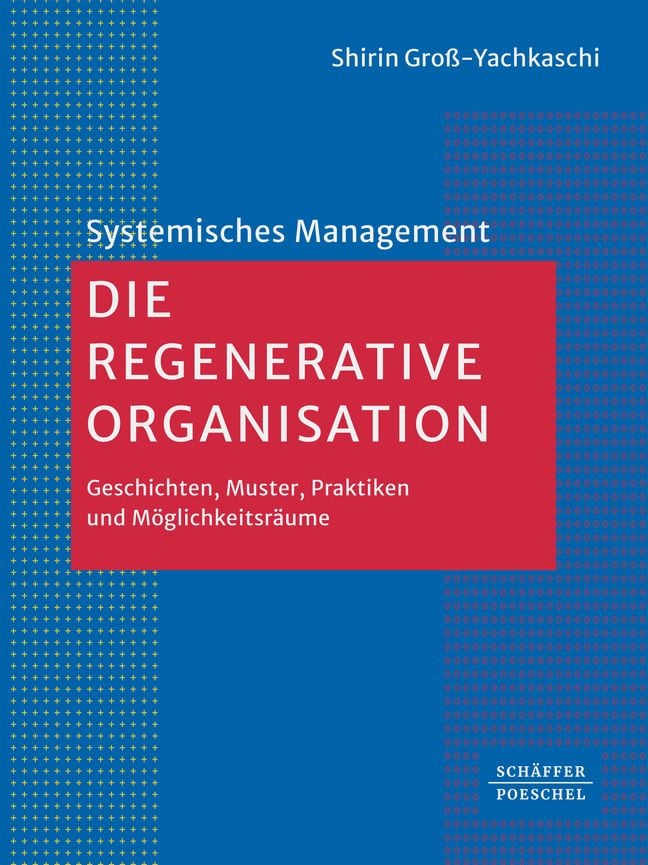 Die Regenerative Organisation - Groß-Yachkaschi - Rezension - Dr. Oliver Mack - xm-institute