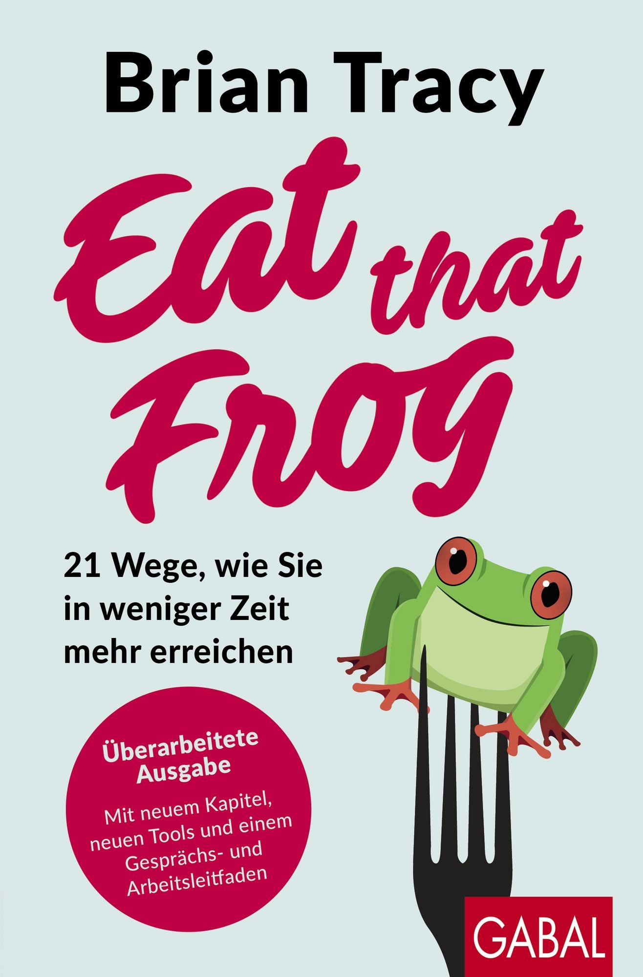 Eat the frog - Brian Tracy - Rezension - Dr. Oliver Mack - xm-institute