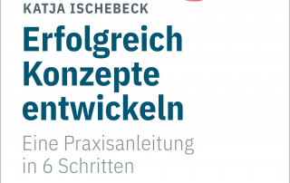 Erfolgreich Konzepte entwickeln - Ischebeck - Rezension - Dr. Oliver Mack - xm-institute