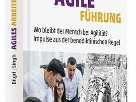 Anselm Bilgri - Maurizio Singh - Agiles Arbeiten - Agile Führung - Rezension - Dr. Oliver Mack - xm-institute
