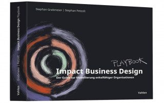 Impact Business Design Playbook - Grabmeier - Petzold - Rezension - xm-institute - Dr. Oliver Mack