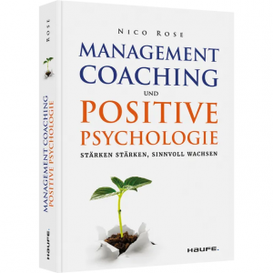 Nico Rose - Management Coaching und Positive Psychologie - Rezension - xh-institute - Dr. Oliver Mack
