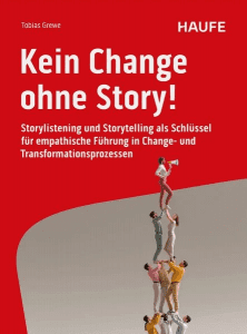 Kein Change ohne Story - Grewe - Rezension - Dr. Oliver Mack - xm-institute