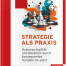 Strategie als Praxis - Gloger - Rezension - xm-institute - Dr. Oliver Mack