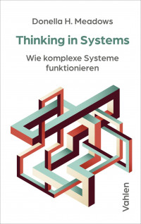 Meadows - Thinking in Systems - Rezension - Dr. Oliver Mack - xm-institute